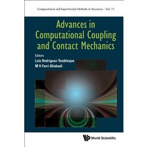 (영문도서) Advances in Computational Coupling and Contact Mechanics Hardcover, Wspc (Europe), English, 9781786344779