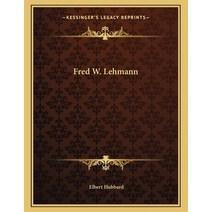 Fred W. Lehmann Paperback, Kessinger Publishing, English, 9781163027868