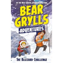 Bear Grylls Adventure 1: Blizzard Challenge:by bestselling author and Chief Scout Bear Grylls, Bonnier Books Ltd