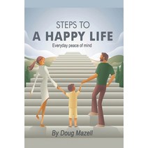 Steps to a Happy Life: A guide for easy mental stability for every day life Paperback, Independently Published, English, 9798674542780