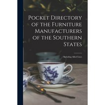 (영문도서) Pocket Directory of the Furniture Manufacturers of the Southern States: Including Allied Lines Paperback, Legare Street Press, English, 9781014582690
