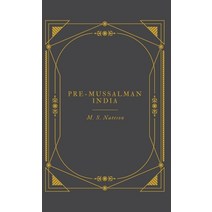 (영문도서) Pre-Mussalman India Hardcover, Mjp Publishers, English, 9789355275561