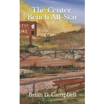 (영문도서) The Center Bench All-Star Paperback, Red Cliff Press, English, 9781732916173