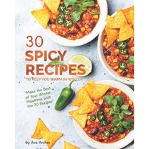 30 Spicy Recipes to Keep You Warm in Winter: 