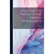 (영문도서) Essays on the Poetry of the French Renaissance Hardcover, Legare Street Press, English, 9781021090058