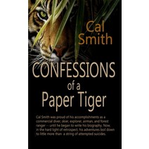 Confessions of a Paper Tiger Paperback, Independently Published, English, 9798587859920