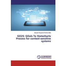 Go2s: GOals To Statecharts Process for context-sensitive systems Paperback, LAP Lambert Academic Publishing