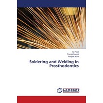 (영문도서) Soldering and Welding in Prosthodontics Paperback, LAP Lambert Academic Publis..., English, 9786203201031