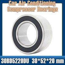 30BD5220DU-2RS 베어링 30*52*20mm 1 PC ABEC-5 자동차 에어컨 압축기 이중 밀봉 30BD5220DU 2RS 305220