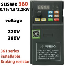 VFD 인버터 0.75KW1.5KW2.2KW 주파수 1P 3P 220V 380V 출력 변환기 가변 드라이브 su℉, 01 SUSWE360_01 220V_02 1.5KW