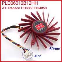 NTK-PLD06010B12HH W7000 60mm DC 12V 0.4A 4 핀 ATI Radeon HD3850 그래픽 카드 쿨러 냉각 팬 호환용, 한개옵션0