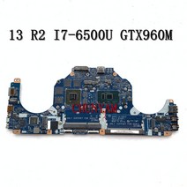 노트북메인보드 Dell Alienware 13 R2 노트북 마더 보드 AAP01 LA-C901P I7-6500U GTX960M CN-0NHYX3 NHYX3 메인 100%