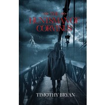 (영문도서) The Huntsman of Corvinus Paperback, Timothy Bryan, English, 9781737907558