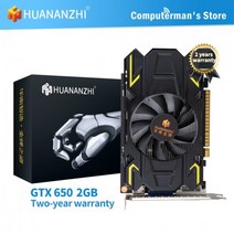 HUANANZHI 그래픽 카드 GTX 650 750 TI 2GB 960 970 4G 1050 TI 4GB GTX 1660 SUPER 1660 S RTX 2060 6GB RX560, GTX 650 2G