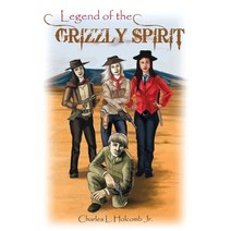 (영문도서) The Legend of the Grizzly Spirit Paperback, Ewings Publishing LLC, English, 9798886401660