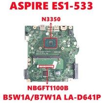 노트북 메인보드 NBGFT1100B NBGFT1100B Acer ASPIRE ES1533 마더 B5W1AB7W1A LAD641P N3350 DDR3 100 테스트 작업, N4200