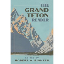 The Grand Teton Reader Paperback, University of Utah Press, English, 9781647690335