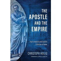 The Apostle and the Empire: Paul’s Implicit Explicit Criticism of Rome154259