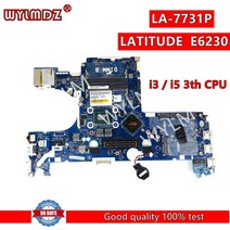 LA-7731P i5-3320 i7-3540M CPU 메인 보드 델 래티튜드 E6230 노트북 마더보드 CN 0H4YT6 100, 01 i3-3th CPU
