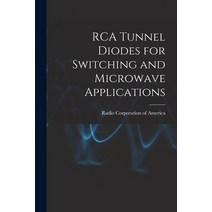 (영문도서) RCA Tunnel Diodes for Switching and Microwave Applications Paperback, Hassell Street Press, English, 9781015152489