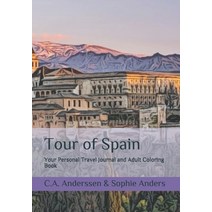 Tour of Spain: Your Personal Travel Journal and Adult Coloring Book Paperback, Independently Published