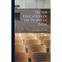 (영문도서) On the Education of the People of India Hardcover, Legare Street Press, English, 9781018920177