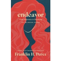 Endeavor: From Awareness to Breathing Paperback, Bublish, Inc.