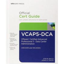 Vcap5-dca Official Cert Guide: VMware Certified Advanced Professional 5 - Data Center Administration