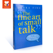 Debra Fine The Fine Art of Small Talk How to Start a Conversation In Any Situation