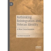 (영문도서) Rethinking Reintegration and Veteran Identity: A New Consciousness Paperback, Palgrave MacMillan, English, 9783030937560