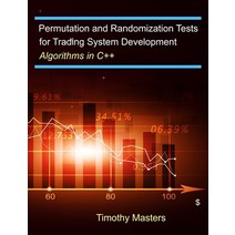 Permutation and Randomization Tests for Trading System Development: Algorithms in C++ Paperback, Independently Published, English, 9798607808105