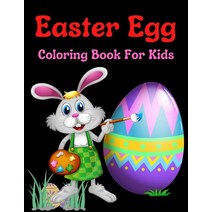 Easter Egg Coloring Book For Kids: Big Easter Coloring Book with More Than 50 Unique Designs to Color! Paperback, Independently Published, English, 9798712897346