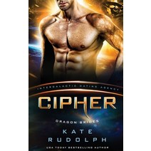 (영문도서) Cipher: Intergalactic Dating Agency Paperback, Kate Rudolph, English, 9781953748393
