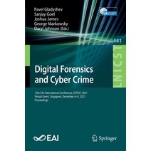 (영문도서) Digital Forensics and Cyber Crime: 12th Eai International Conference Icdf2c 2021 Virtual Ev... Paperback, Springer, English, 9783031063640