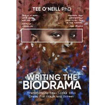 Writing the Biodrama: Transforming Real Lives into Drama for Screen and Stage Hardcover, Endeavor Literary Press, English, 9780648890607