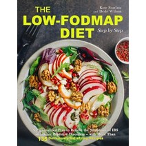 (영문도서) The Low-FODMAP Diet Step by Step: A Personalized Plan to Relieve the Symptoms of IBS and Othe... Hardcover, Kate Scarlata, Dede Wilson, English, 9781803430935