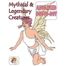 (영문도서) Advanced Dot-To-Dot Mythical & Legendary Creatures: Hard Connect-The-Dots Puzzles Of Mythological An... Paperback, Independently Published, English, 9798567641019