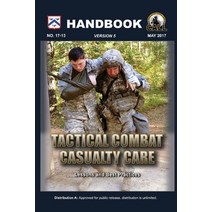 Tactical Combat Casualty Care Handbook Version 5, Lulu.com