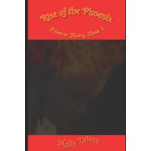 (영문도서) Rise of the Phoenix: Phoenix Rising Book 3 Paperback, Independently Published, English, 9781795582148