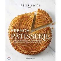 French Patisserie: Master Recipes and Techniques from the Ferrandi School of Culinary Arts Hardcover, Flammarion-Pere Castor