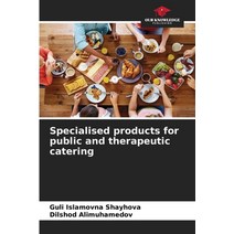 (영문도서) Specialised products for public and therapeutic catering Paperback, Our Knowledge Publishing, English, 9786204136387