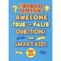 (영문도서) The World Almanac Awesome True-Or-False Questions for Smart Kids Hardcover, World Almanac Books, English, 9781510767454