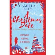 (영문도서) A Christmas Date: A Festive Holidays Romantic Comedy Paperback, Pink Bloom Press, English, 9788887269291