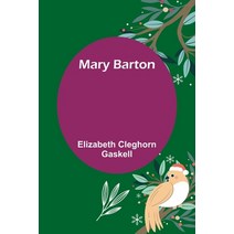 (영문도서) Mary Barton Paperback, Alpha Edition, English, 9789356909205