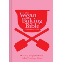 (영문도서) The Vegan Baking Bible: Over 300 Recipes for Bakes Cakes Treats and Sweets Hardcover, Pavilion Books