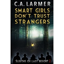 (영문도서) Smart Girls Don't Trust Strangers Paperback, Larmer Media, English, 9780645283549