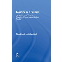 Teaching in a Nutshell: Navigating Your Teacher Education Program as a Student Teacher Hardcover, Routledge, English, 9780415888066