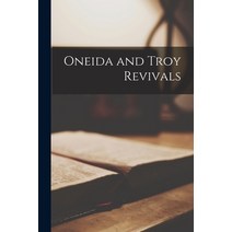 (영문도서) Oneida and Troy Revivals Paperback, Legare Street Press