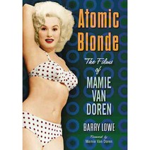 Atomic Blonde: The Films of Mamie Van Doren, McFarland Publishing