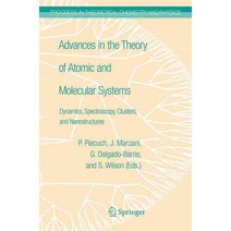 Advances in the Theory of Atomic and Molecular Systems: Dynamics Spectroscopy Clusters and Nanostructures, Springer Verlag